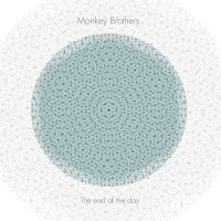 The End of the Day - EP - Monkey Brothers