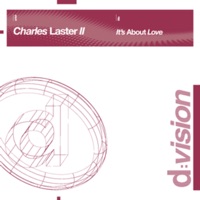 Charles Laster II - It's About Love (Classic Extended Mix)