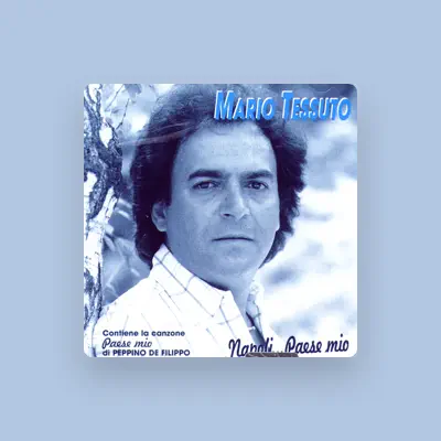 Listen to Mario Tessuto, watch music videos, read bio, see tour dates & more!