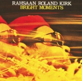 Rahsaan Roland Kirk - Talk (Bright Moments)