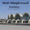 Kandahar (Keep Your Head Down') - Matt Minglewood lyrics