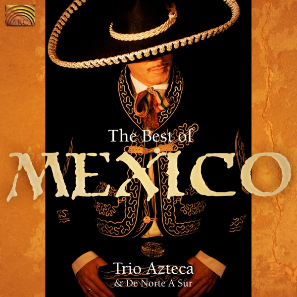 Trio Azteca & De N... – Best of Mexico CD viršelis
