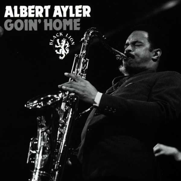 Обложка альбома «Goin' Home» — Albert Ayler