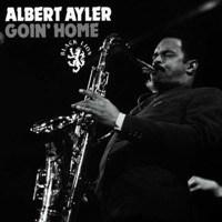 Goin' Home - Albert Ayler