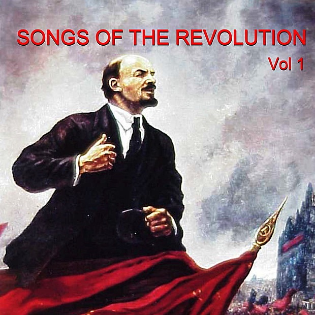 Обложка альбома «Songs of the Revolution, Vol. 1» — Alexandrov Ensemble & Moscow Song Ensemble