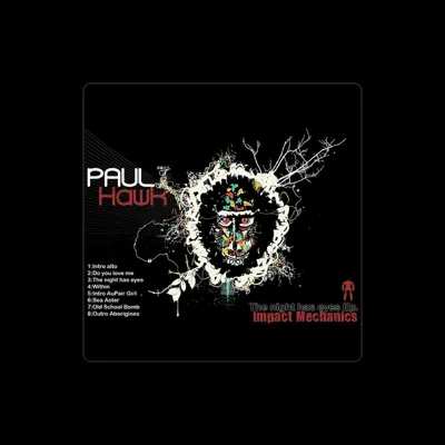 Listen to Paul Hawk, watch music videos, read bio, see tour dates & more!
