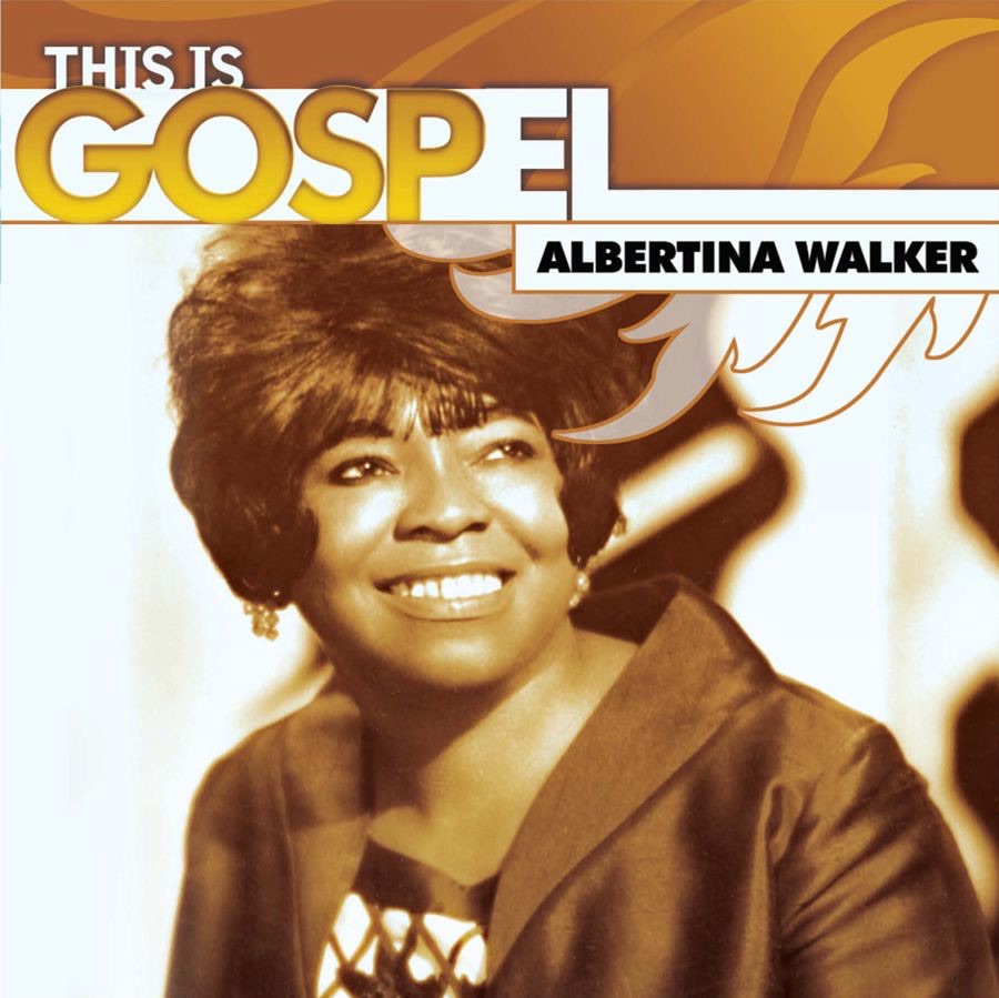 This Is Gospel, Vol. 16: Albertina Walker - Sail Away Some Bright Morning