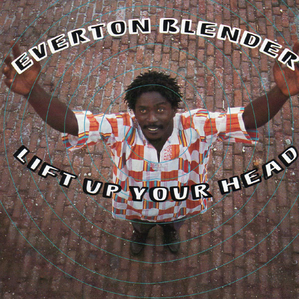 Lift Up Your Head — Everton Blender