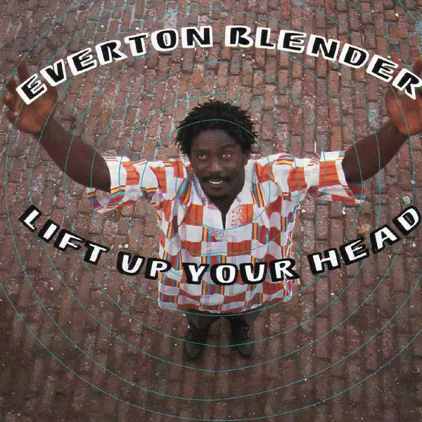 Lift Up Your Head — Everton Blender