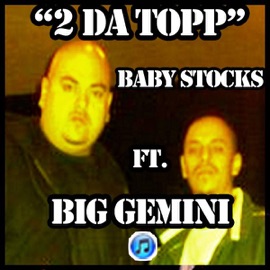 2da Topp (feat. Big Gemini) Baby Stocks