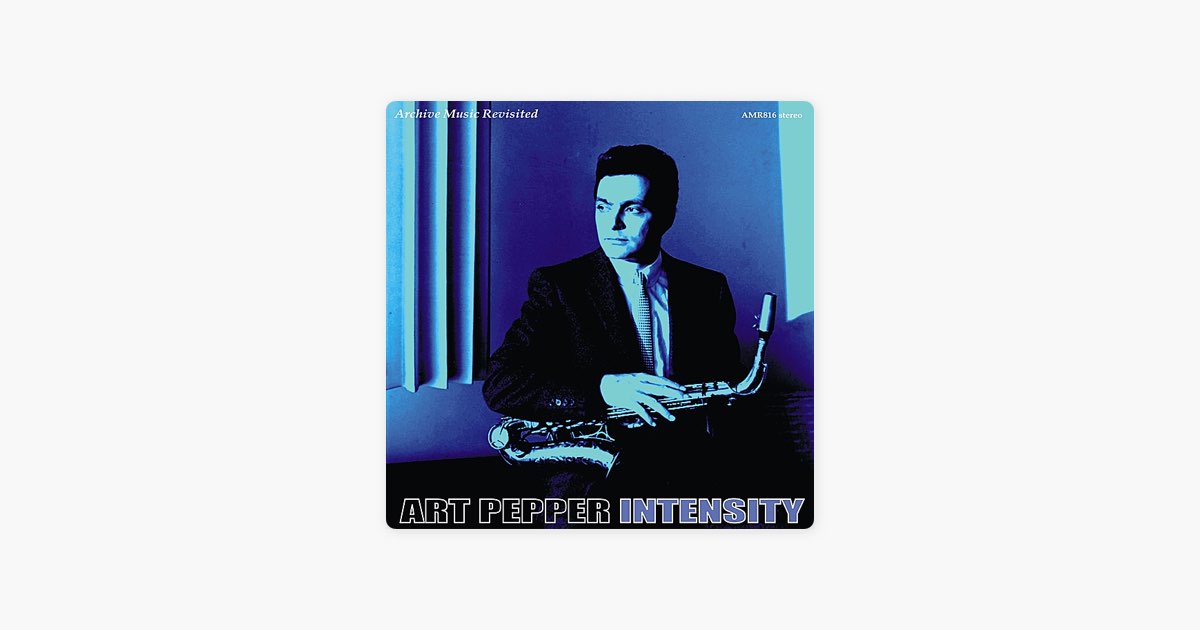 Intensity - アート・ペッパーのアルバム - Apple Music