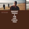 Dwight Trible & The Life Force Trio