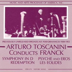 Arturo Toscanini Conducts Franck (1938-1952)