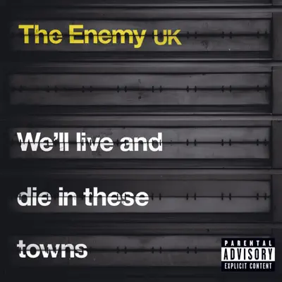 The Enemy UK의 We'll Live and Die In These Towns을(를) 감상해 보세요.