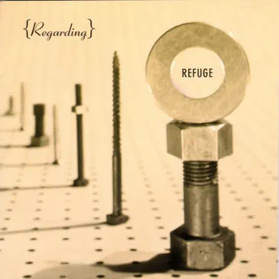 Listen to Regarding by Refuge