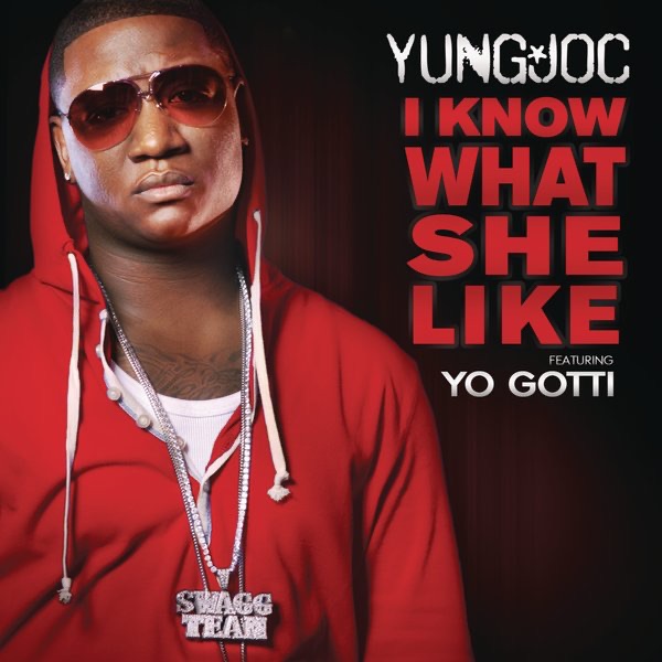 Обложка альбома «I Know What She Like (feat. Yo Gotti) - Single» — Yung Joc
