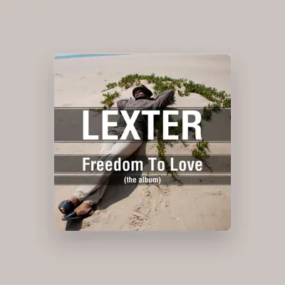 Listen to Lexter, watch music videos, read bio, see tour dates & more!