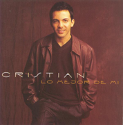 Cristian: Lo Mejor de Mí - Cristian Castro