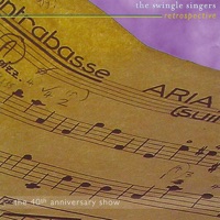Retrospective (The 40th Anniversary Show) - The Swingle Singers