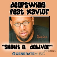 Shout 'n' Deliver - EP - Deepswing featuring Xavior