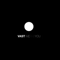 Me and You - Vast