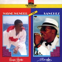 Wayne Wonder & Sanchez - Wayne Wonder & Sanchez