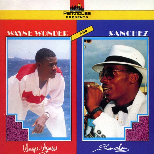 Wayne Wonder & Sanchez - Sanchez & Wayne Wonder