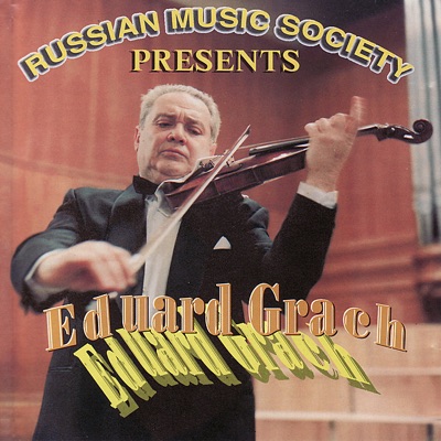 Russian Music Society Presents: Eduard Grach