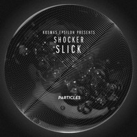 Slick - EP - Kosmas Epsilon & Shocker