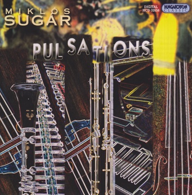 Sugár: Pulsations (Hungaroton Classics)