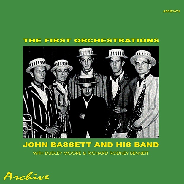 Обложка альбома «The First Orchestrations» — John Bassett & His Band, Dudley Moore & Sir Richard Rodney Bennett