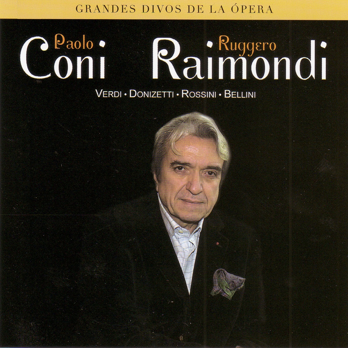 Grandes Divos de la Ópera: Paolo Coni & Ruggero Raimondi