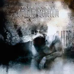 Years In Waste - Omnium Gatherum