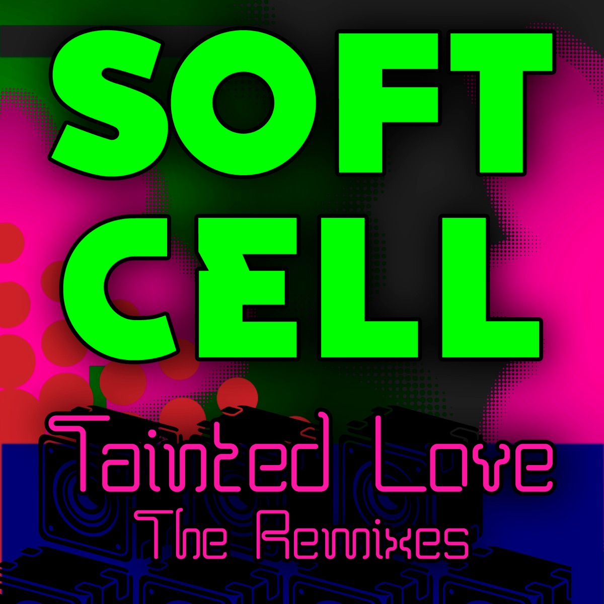 Tainted Love - The Remixes cover art