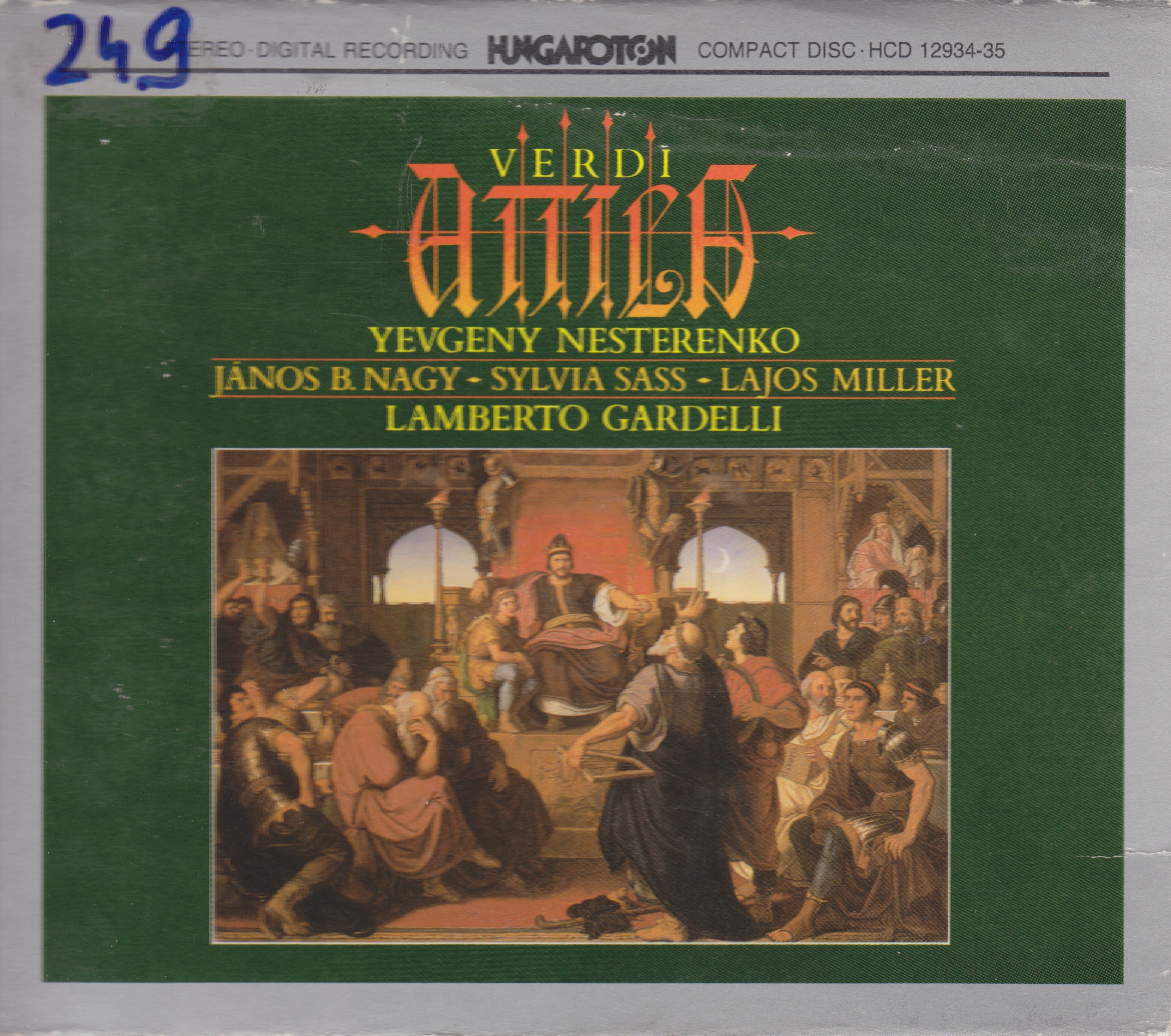 Verdi: Attila by Yevgeny Nesterenko, Lajos Miller, Sylvia Sass, János B.Nagy, Gábor Kállay, Kolos Kováts, Hungarian Radio and Television Chorus, Hungarian State Orchestra & Lamberto Gardelli album cover