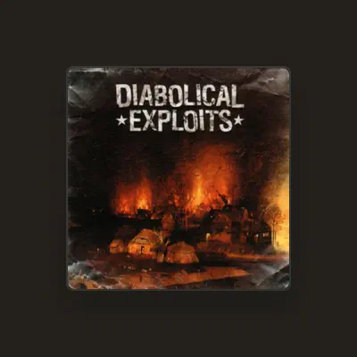 Listen to Diabolical Exploits, watch music videos, read bio, see tour dates & more!