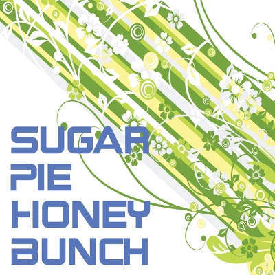 Sugar Pie Honey Bunch - Single