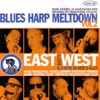 East Meets West: Blues Harp Meltdown, Vol. 2