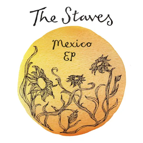 Mexico — The Staves