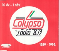 10 Év - 1 Név - Calypso Rádió csapata, Csilla Auth, Róbert Hrutka & Zorán