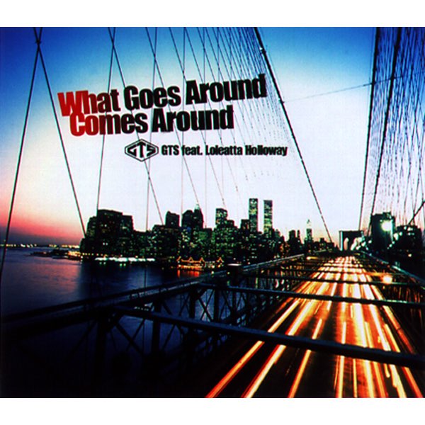 未使用 GTS - What Goes Around Comes Around GTS Feat. Loleatta Holloway – What Goes Around Comes Around