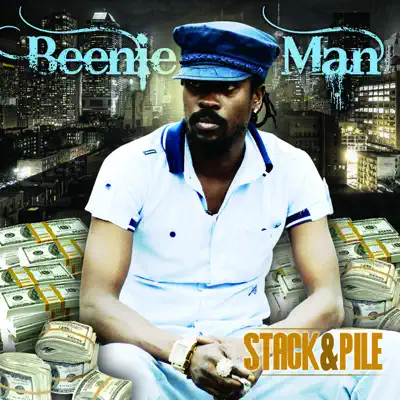 Stack & Pile - Single - Beenie Man