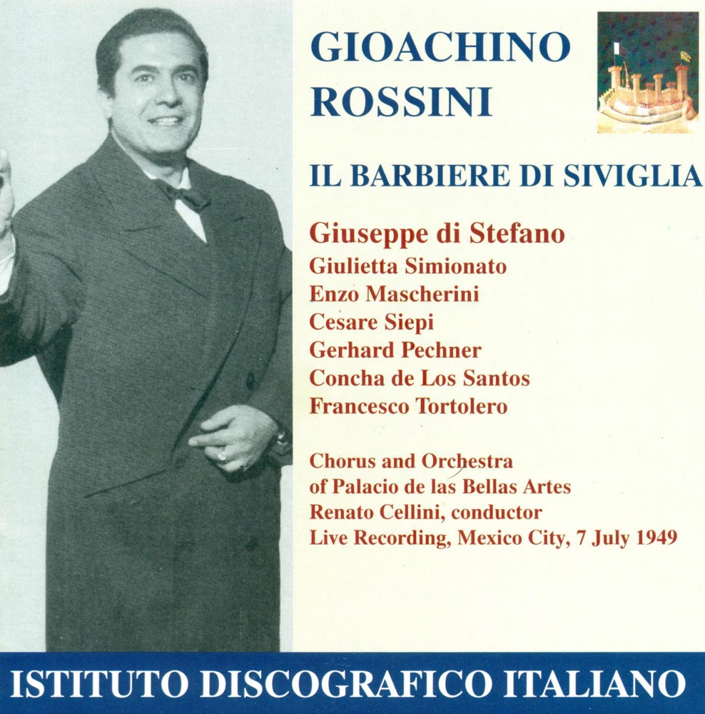 Обложка альбома «Rossini, G.: The Barber of Seville [Opera] (1949)» — Giuseppe di Stefano, Giulietta Simionato, Cesare Siepi, Palacio de Bellas Artes Chorus, Palacio de Bellas Artes Orchestra, Francesco Tortolero, Enzo Mascherini, Concha de los Santos, Renato Cellini & Gerhard Pechner