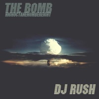 The Bomb - EP - DJ Rush