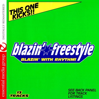Blazin' Freestyle: Blazin' With Rhythm - This One Kicks!!! (Remastered)