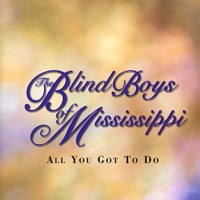 The Blind Boys of Mississippi - He's My Friend