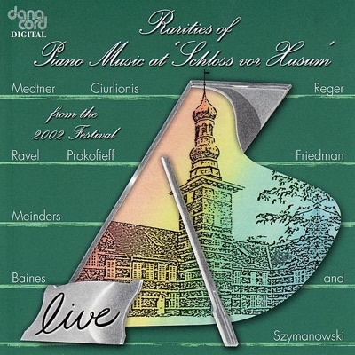 Rarities of Piano Music 2002 - Live Recordings from the Husum Festival
