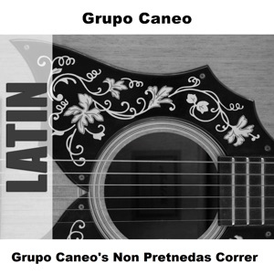 Grupo Caneo's Non Pretnedas Correr - EP