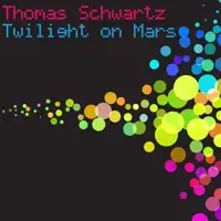 Twilight On Mars (Original Mix) — Thomas Schwartz