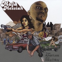Thee Adventures of a B-Boy D-Boy - Muja Messiah